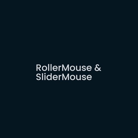 rollermouse and slidermouse